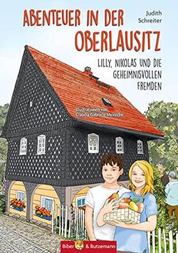 Abenteuer in der Oberlausitz: Lilly, Nikolas und die geheimnisvollen Fremden (Lilly und Nikolas)