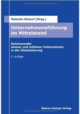 Unternehmensführung im Mittelstand: Rollenwandel kleiner und mittlerer Unternehmen in der Globalisierung