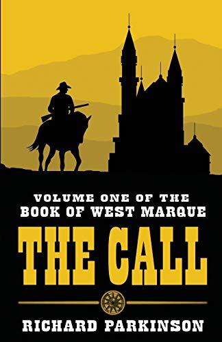 The Call: (Volume One) (The Book of West Marque, Band 1)