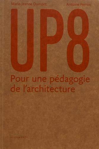 UP8 : pour une pédagogie de l'architecture (1966-1978)