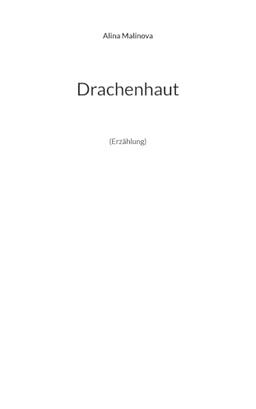 Drachenhaut: (Erzählung)