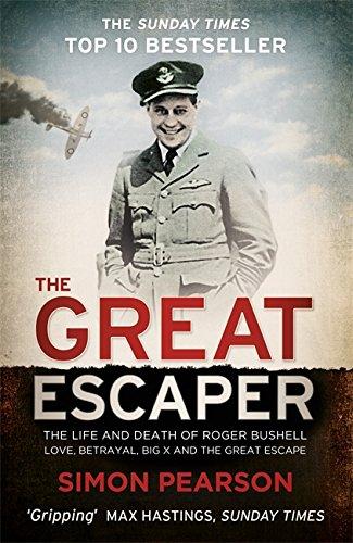 Great Escaper: The Life and Death of Roger Bushell - Love, B