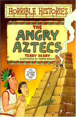 The Angry Aztecs (Horrible Histories)