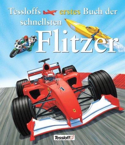 Tessloffs erstes Buch der schnellsten Flitzer