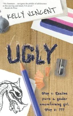 Ugly: An honest and heartfelt YA novel about a gender nonconforming teen