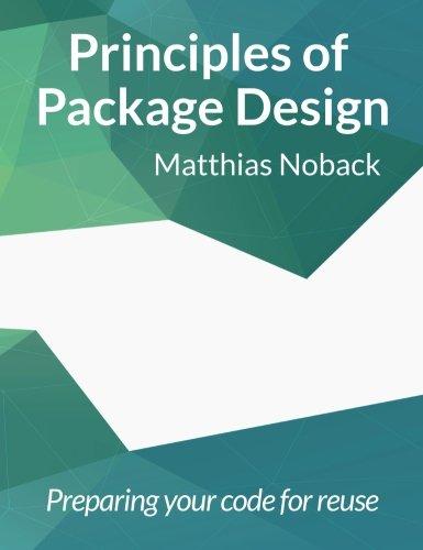 Principles of Package Design: Preparing your code for reuse