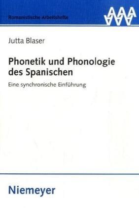 Phonetik und Phonologie des Spanischen. Eine synchronische Einführung