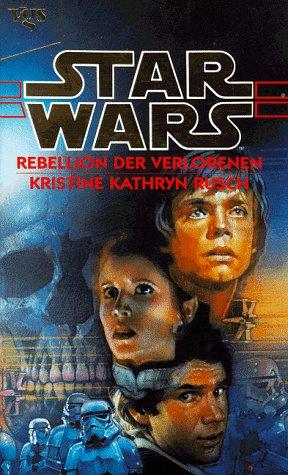 Star Wars. Rebellion der Verlorenen