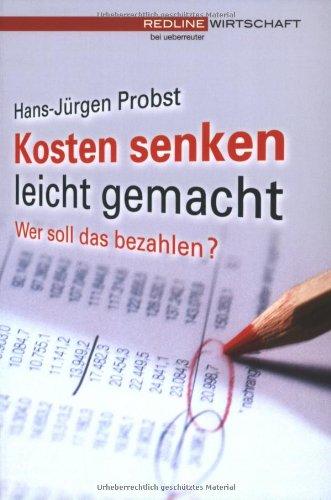 Kosten senken leicht gemacht.Wer soll das bezahlen?