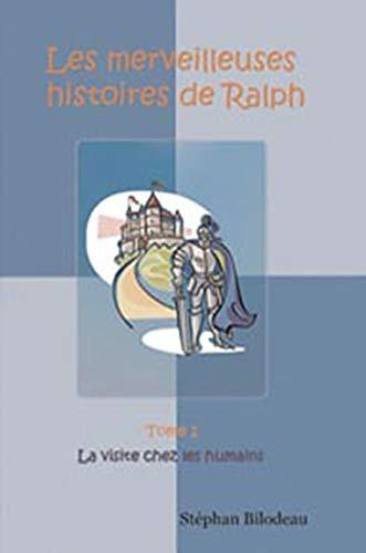 Les merveilleuses histoires de Ralph, Tome 1 : La visite chez les humains