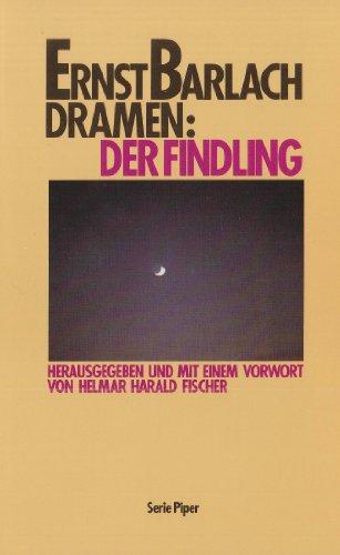 Dramen: Der Findling.