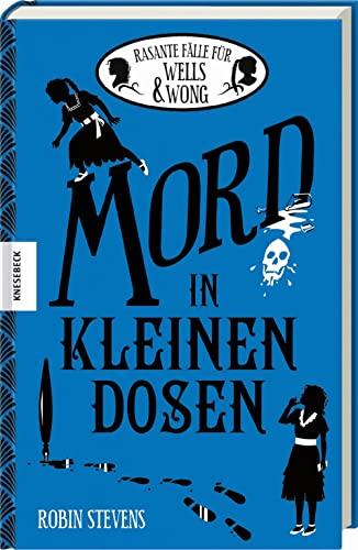 Mord in kleinen Dosen: Rasante Fälle für Wells & Wong. Sammelband mit 6 spannenden Minikrimis (Wells & Wong Mini-Krimis - mehrere Fälle in einem Band)