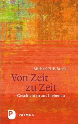 Von Zeit zu Zeit: Geschichten aus Liebenau