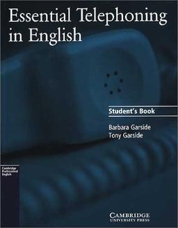 Essential Telephoning in English. Pre-intermediate: Essential Telephoning in English, Student's Book: Berufsfachschulen, Berufsschulen, Weiterbildungseinrichtungen