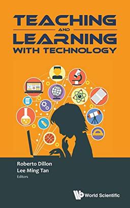 Teaching And Learning With Technology - Proceedings Of The 2015 Global Conference (Ctlt)