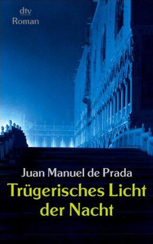 Trügerisches Licht der Nacht: Roman