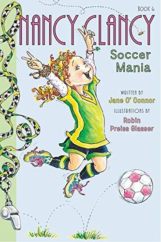 Fancy Nancy: Nancy Clancy, Soccer Mania (Nancy Clancy, 6, Band 6)