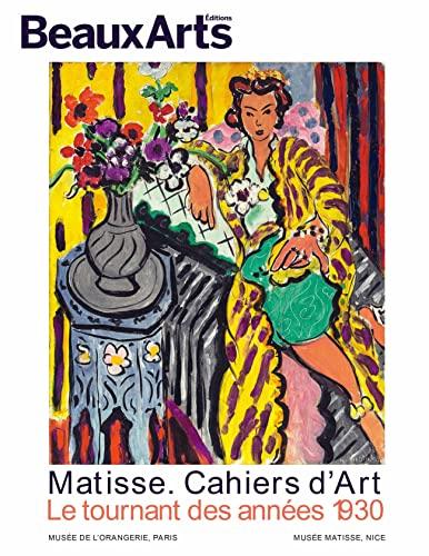 Matisse : Cahiers d'art, le tournant des années 30 : Musée Matisse, Nice