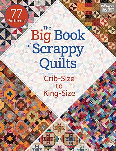 Big Book of Scrappy Quilts (That Patchwork Place)