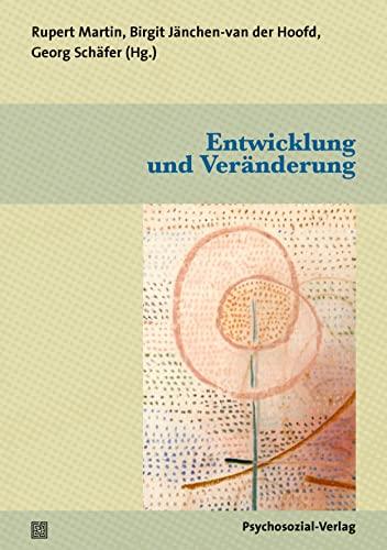 Entwicklung und Veränderung: Eine Publikation der DGPT (Bibliothek der Psychoanalyse)