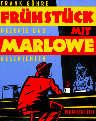 Frühstück mit Marlowe. Rezepte und Geschichten