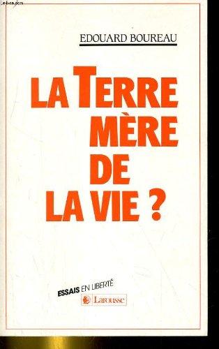 La Terre, mère de la vie ?