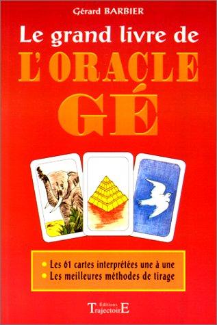 Le grand livre de l'oracle Gé