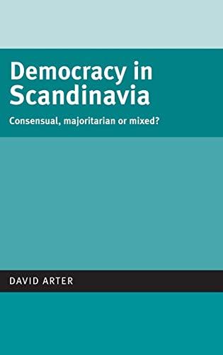 Democracy in Scandinavia: Consensual, majoritarian or mixed? (Politics Today)