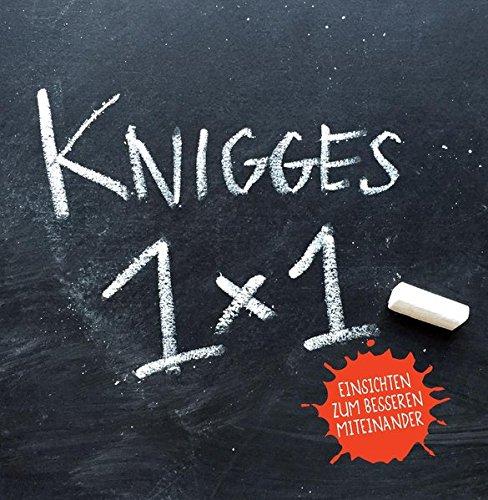 Knigges 1x1: Einsichten zum besseren Miteinander