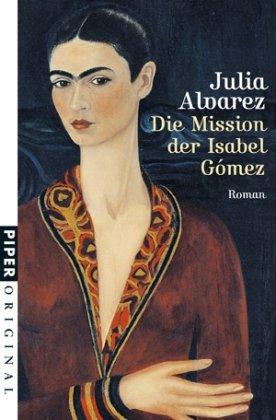 Die Mission der Isabel Gómez: Roman