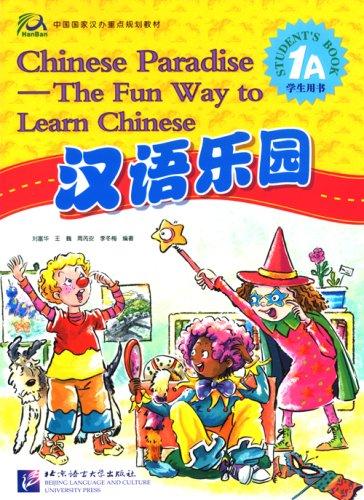 Chinese Paradise - The Fun Way to Learn Chinese - Student's Book 1A (+ CD)