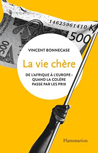 La vie chère : de l'Afrique à l'Europe : quand la colère passe par les prix