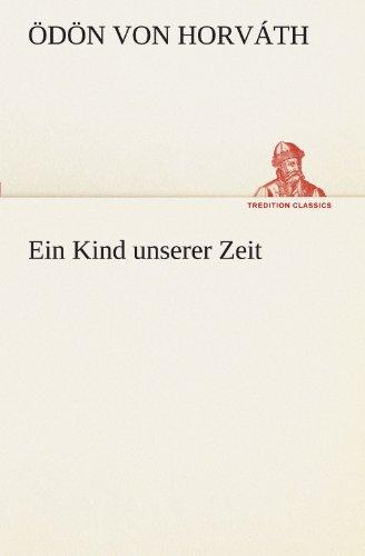 Ein Kind unserer Zeit (TREDITION CLASSICS)