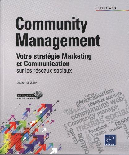 Community management : votre stratégie marketing et communication sur les réseaux sociaux