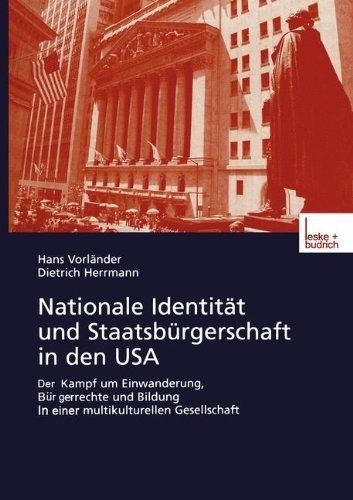 Nationale Identität und Staatsbürgerschaft in den USA: Der Kampf um Einwanderung, Bürgerrechte und Bildung in einer multikulturellen Gesellschaft (German Edition)