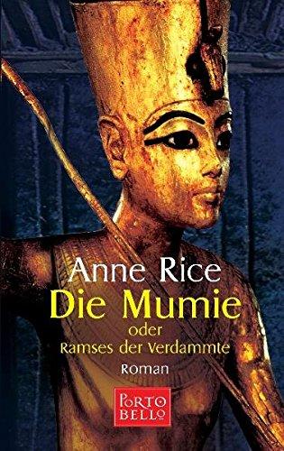 Die Mumie oder Ramses der Verdammte: Roman