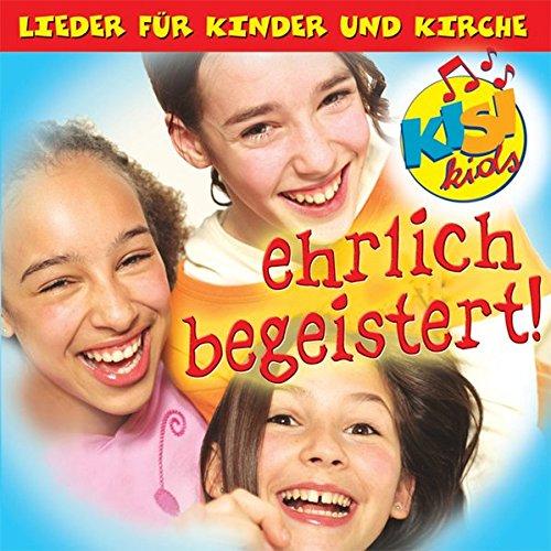 Ehrlich begeistert: Lieder für Kinder und Kirche