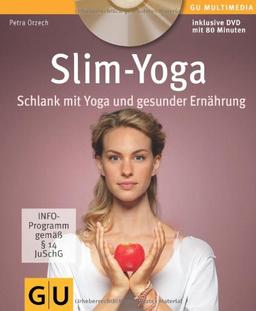 Slim-Yoga mit DVD: Schlank mit Yoga und gesunder Ernährung (GU Multimedia)