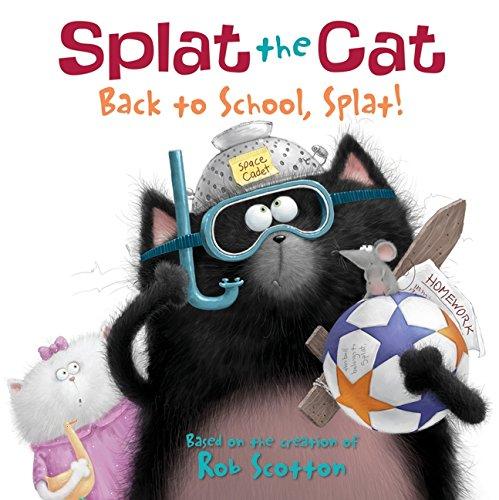 Back to School, Splat![ BACK TO SCHOOL, SPLAT! ] By Scotton, Rob ( Author )Jun-28-2011 Paperback