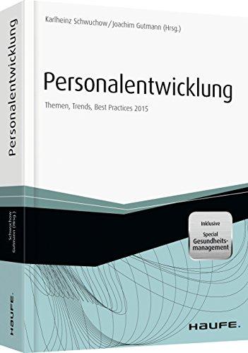 Personalentwicklung - mit Special Gesundheitsmanagement: Themen, Trends, Best Practices 2015 (Haufe Fachbuch)