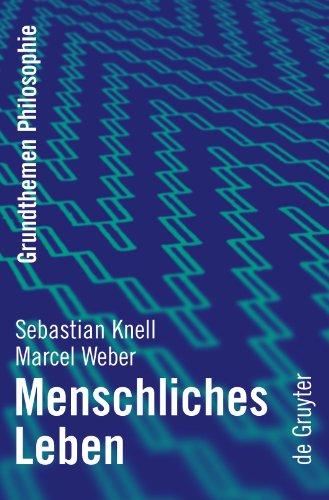 Menschliches Leben (Grundthemen Philosophie)