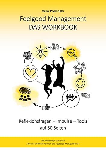 Feelgood Management: Das Workbook