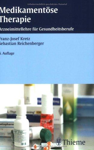 Medikamentöse Therapie: Arzneimittellehre für Gesundheitsberufe