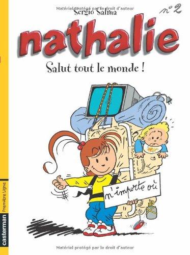 Nathalie. Vol. 2. Salut tout le monde !