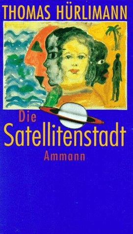 Die Satellitenstadt. Geschichten