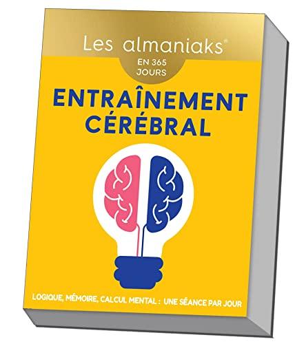 Entraînement cérébral : en 365 jours : logique, mémoire, calcul mental, une séance par jour