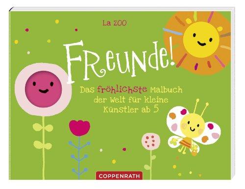 Freunde!: Das fröhlichste Malbuch der Welt für kleine Künstler