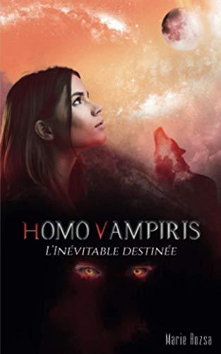 Homo Vampiris: L'inévitable destinée