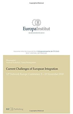 Current Challenges of European Integration: 12th Network Europe Conference, 9 – 10 November 2020 (EIZ Publishing)