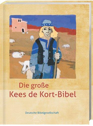 Die große Kees de Kort-Bibel: mit Noten und Audio-CD